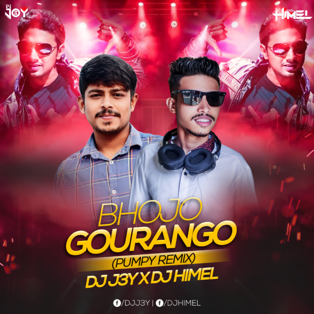 Bhojo Gourango (Pumpy Remix) DJ J3Y & DJ Himel